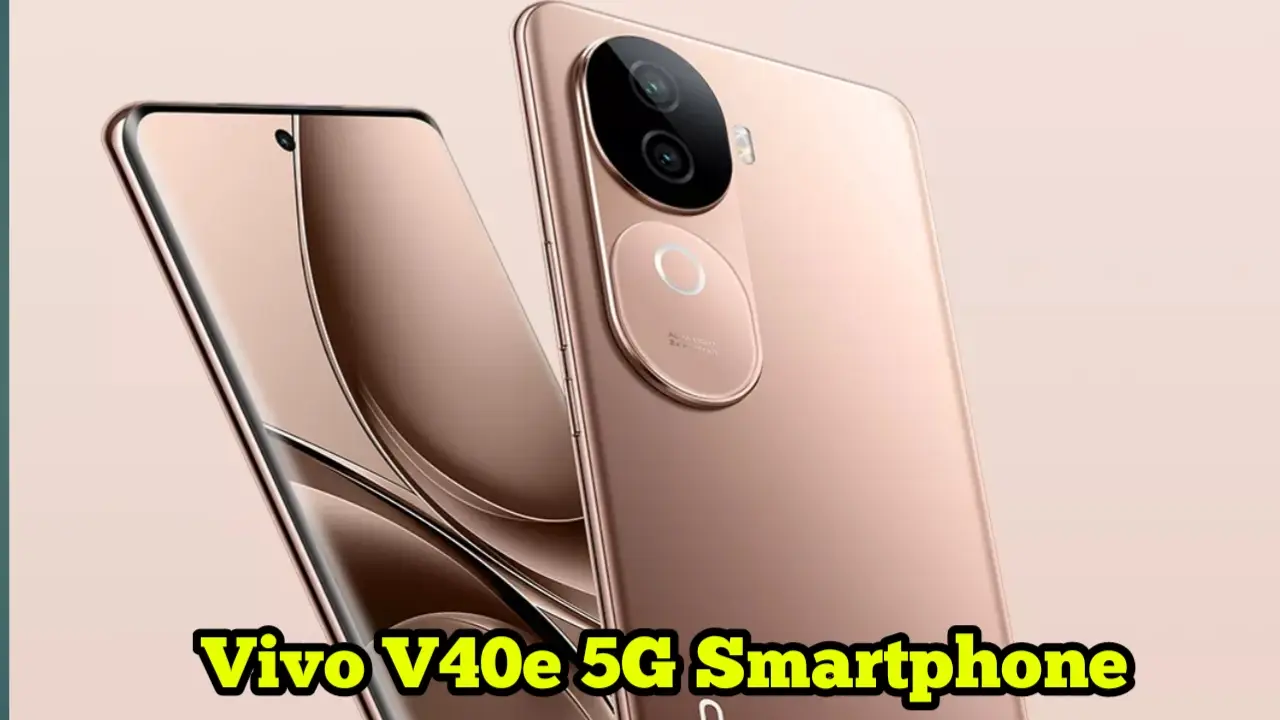 5500mAh की शानदार बैटरी और शक्तिशाली कैमरा सेटअप के साथ लॉन्च हुआ Vivo V40e 5G Smartphone, कम कीमत में मिल रहे तगड़े फिचर्स